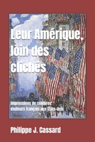 Leur Amérique, loin des clichés: Impressions de célèbres visiteurs français aux États-Unis (French Edition) B0DQ58T3CY Book Cover