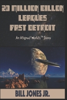 20 Million Billion Leagues Past Detroit B08QC3SM27 Book Cover