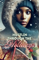 Hustlin Through the Holidays B0DQ6J7D42 Book Cover