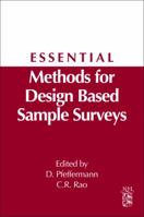Essential Methods for Design Based Sample Surveys: A Derivative of Handbook of Statistics: Sample Surveys: Design, Methods and Applications, Volume 29a 0444537341 Book Cover