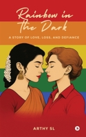 Rainbow in the Dark: A Story of Love, Loss, and Defiance B0FR4YKZNF Book Cover