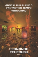 Anne C. Philplin E O Fantástico Tempo Vitruviano B09P7PB8YX Book Cover