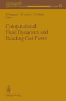 Computational Fluid Dynamics and Reacting Gas Flows 1461283884 Book Cover