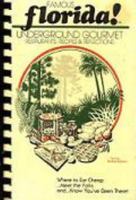 Famous Florida! Underground Gourmet -- Restaurants, Recipes & Reflections 0942084012 Book Cover