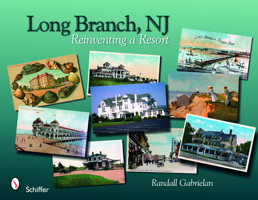 Long Branch, New Jersey: Reinventing a Resort 0764333666 Book Cover