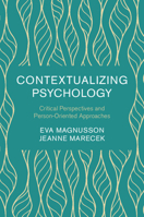 Contextualizing Psychology: Critical Perspectives and Person-Oriented Approaches 1009374125 Book Cover