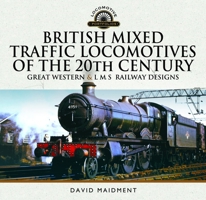 British Mixed Traffic Locomotives of the 20th Century: Great Western and l M S Railway Designs 1036113027 Book Cover