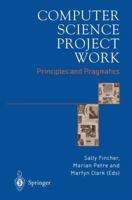 Computer Science Project Work: Principles and Pragmatics 1849968659 Book Cover