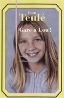 Gare à Lou ! 2260052932 Book Cover