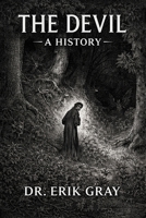 The Devil: A History B0GF1GBHGM Book Cover