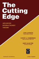 The Cutting Edge: Advanced Interactionist Theory 1559385413 Book Cover