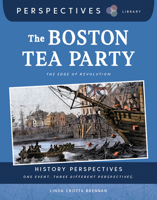 The Boston Tea Party: The Edge of Revolution 1668973359 Book Cover
