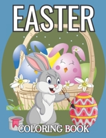 Easter Coloring Book: Easter Basket Stuffer with More Than 50 Unique Designs to Color of Easter Bunny, Eggs, Chicks, and More! Fun & ... and Little Kids B09TDS917N Book Cover