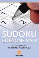 Sudoku Edizione 9 X 9: Puzzle Sudoku Per Principianti, Vol.1 153486993X Book Cover