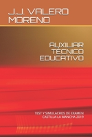 AUXILIAR TÉCNICO EDUCATIVO: Test y simulacros de examen. Castilla-La Mancha 2019 (Spanish Edition) 1089413718 Book Cover