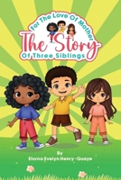 For the Love of Mother: The Story Of Three Siblings B0GSJ9TQ3G Book Cover