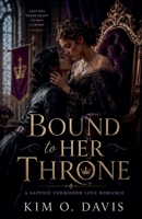 Bound to Her Throne (The Queen's War) B0H1YM6X77 Book Cover