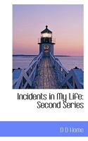 Incidents in My Life: Second Series 101655494X Book Cover