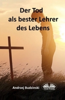 Der Tod Als Bester Lehrer Des Lebens (German Edition) 8835477697 Book Cover