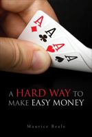 A Hard Way to Make Easy Money 1630631191 Book Cover