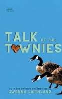 Talk of the Townies: Swinton Sweeties Series #1 B0GZYVD174 Book Cover