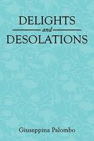Delights and Desolations 145200711X Book Cover