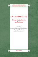 Occasionalism: From Metaphysics to Science 2503578179 Book Cover