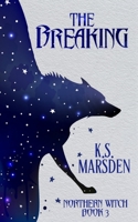The Breaking (Northern Witch) B085RRP1PM Book Cover