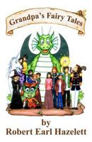 Grandpa's Fairy Tales 1468103105 Book Cover