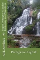 English-Portuguese Medical Dictionary and Phrasebook: Portuguese-English 1490507795 Book Cover