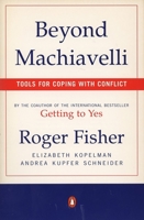 Beyond Machiavelli : Tools for Coping With Conflict 0674069161 Book Cover