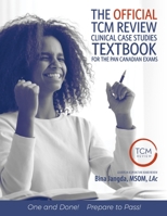 The Official TCM Review Clinical Case Studies Textbook: for the Pan Canadian Exams 1693872153 Book Cover