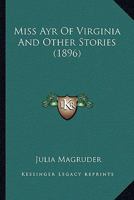 Miss Ayr Of Virginia And Other Stories 1018995447 Book Cover