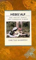 Heidi's Alp: One Family's Search for Storybook Europe