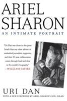 Ariel Sharon: An Intimate Portrait 1403977909 Book Cover