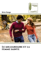 Le milliardaire et la femme sainte (French Edition) 6207812875 Book Cover