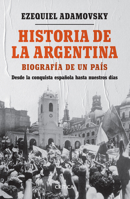 Historia de la Argentina (Spanish Edition) 9874479337 Book Cover