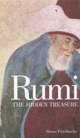Rumi: The Hidden Treasure 1887752390 Book Cover