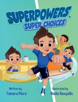 Superpowers, Super Choices: ¡Súper Poderes, Súper Decisiones! - A Bilingual English-Spanish Children's Book B0H72GNXSM Book Cover