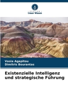 Existenzielle Intelligenz und strategische Führung (German Edition) 6207419537 Book Cover