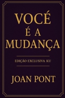 VOCÊ É A MUDANÇA: Edição Exclusiva para Kindle Unlimited (Portuguese Edition) B0F8PDL9GP Book Cover