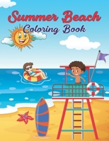 Summer Beach Coloring Book: Beach Theme Coloring Book Gift For gift for Preschool, Toddlers And teenagers B097XGM7KD Book Cover