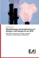 Modellazione termodinamica in design e off-design di un WTE: Riduzione del consumo di gas naturale accessorio e dell’impatto ambientale 6200839786 Book Cover