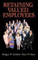 [(Retaining Valued Employees )] [Author: Rodger W. Griffeth] [Apr-2001] 0761913068 Book Cover