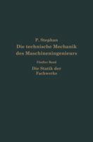 Die Technische Mechanik Des Maschineningenieurs Mit Besonderer Berucksichtigung Der Anwendungen: Funfter Band: Die Statik Der Fachwerke 3662428504 Book Cover