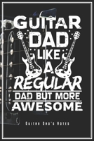 Guitar Dad: Gitarren Notizbuch Planer Tagebuch (Liniert, 15 x 23 cm, 120 Linierte Seiten, 6 x 9) Geschenk F�r Gitarre Spielenden Vater 1706110502 Book Cover