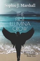 The First Illumina Crow: The Secrets of the Four Seasons Book Two B0BZ2R2T4B Book Cover