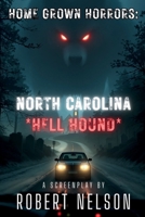 Home Grown Horrors: North Carolina *Hell Hound* B0DVTCYCK8 Book Cover