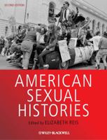 American Sexual Histories (Blackwell Readers in American Social and Cultural History) 063122081X Book Cover