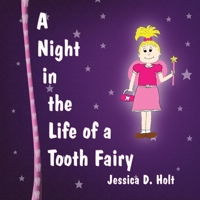 A Night in the Life of a Tooth Fairy 1606933965 Book Cover